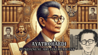 Ayatrohaedi Sundanese Archaeologist