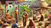 7 Sundanese Traditional Ceremonies After the Birth of a Child.