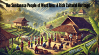 The Sundanese People of West Java A Rich Cultural Heritage
