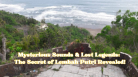 Mysterious Sounds & Lost Legends The Secret of Lembah Putri Revealed! Mysterious Sounds & Lost Legends The Secret of Lembah Putri Revealed!